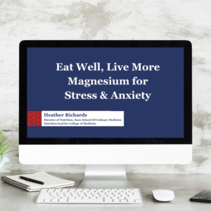 Eat Well, Live More; Magnesium for Stress & Anxiety
