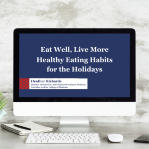 Healthy Eating Habits for the Holidays Webinar