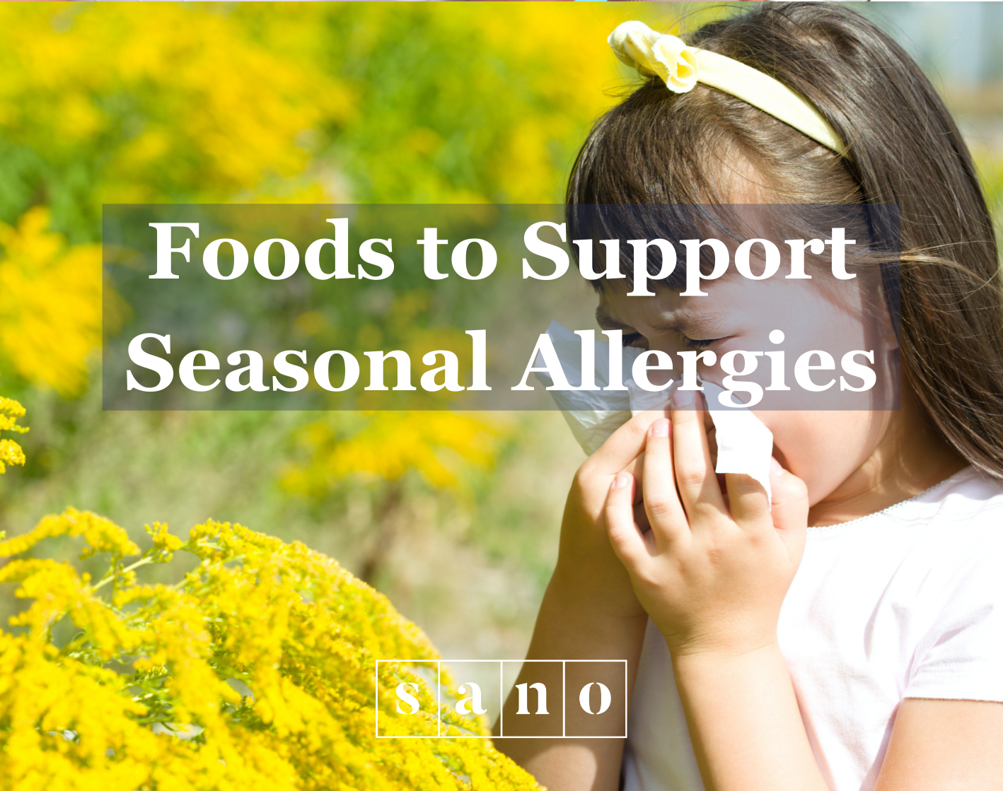 Foods to support seasonal allergies