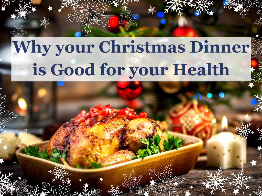 Why your Christmas Dinner is Good for your Health