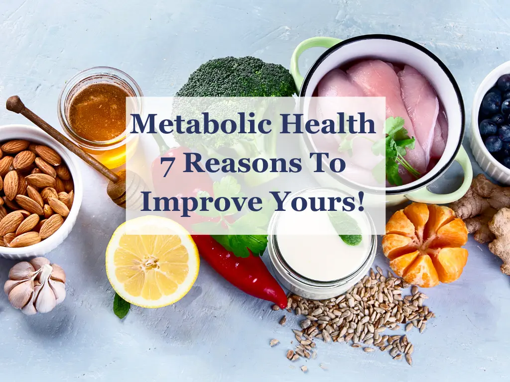 Metabolic-Health-7-Reasons-To-Improve-Yours