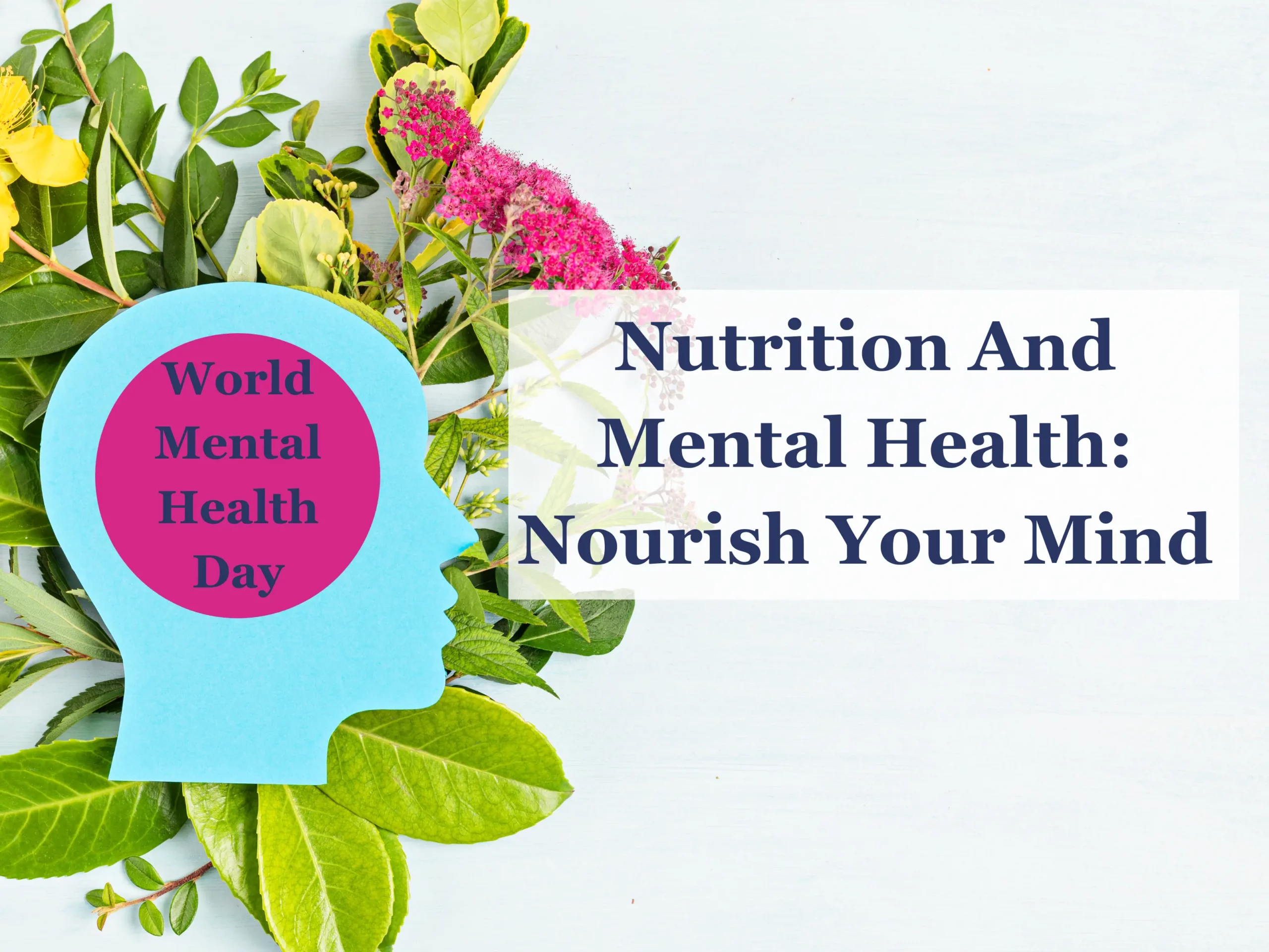 Nutrition and Mental Health. World Mental Health Day