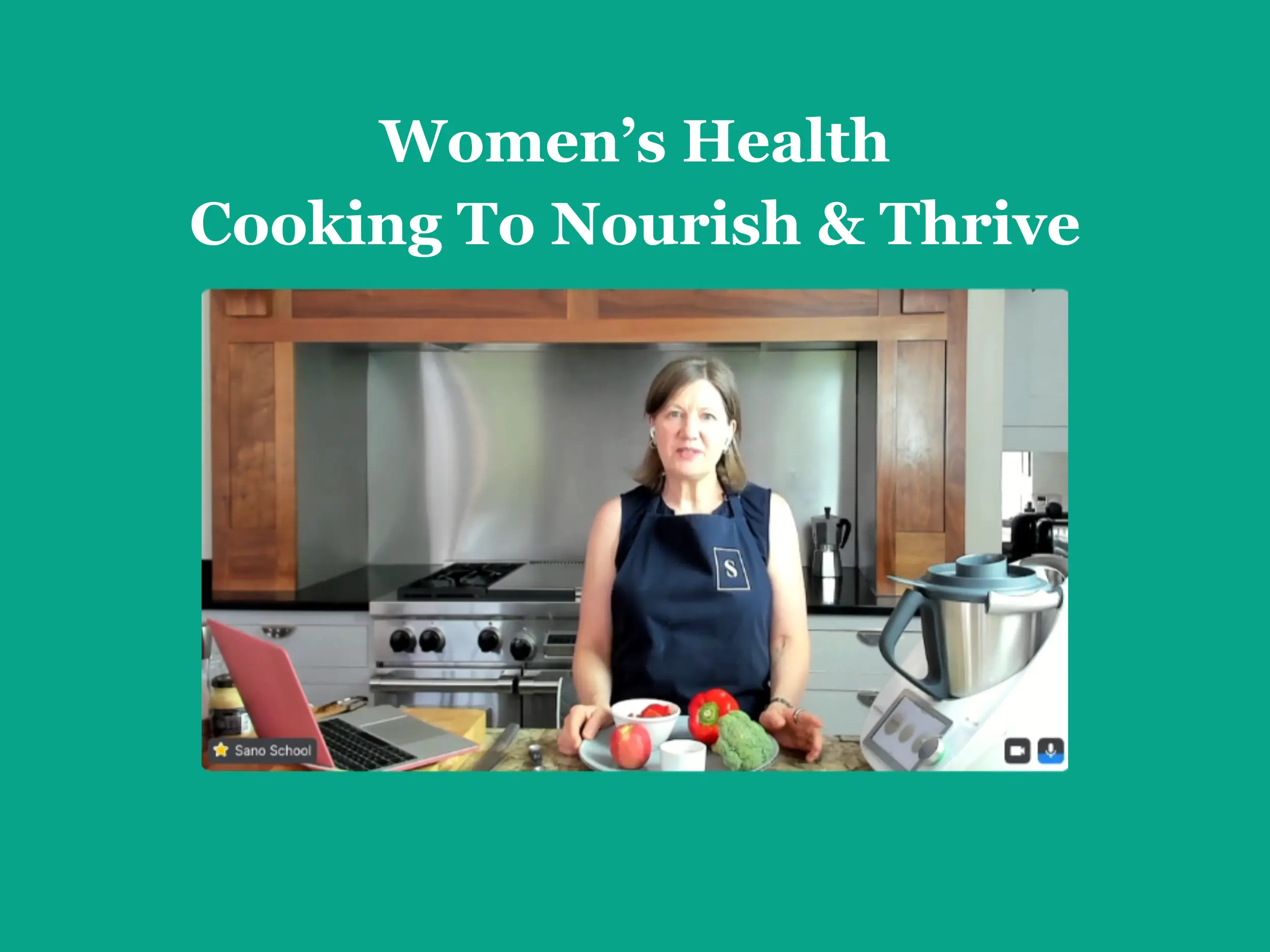 Women's Health Cooking To Nourish and Thrive